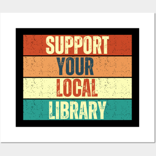 Support Your Local Library Posters and Art